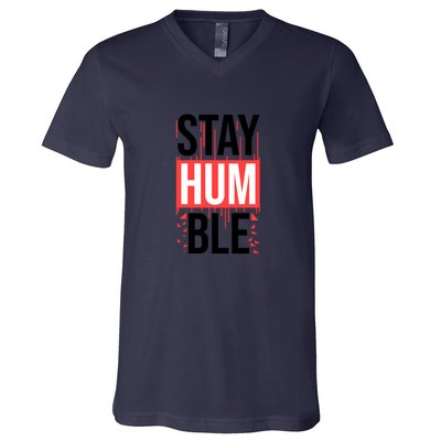 Stay Humble V-Neck T-Shirt