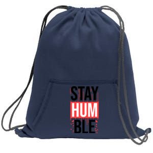 Stay Humble Sweatshirt Cinch Pack Bag