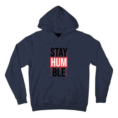 Stay Humble Tall Hoodie