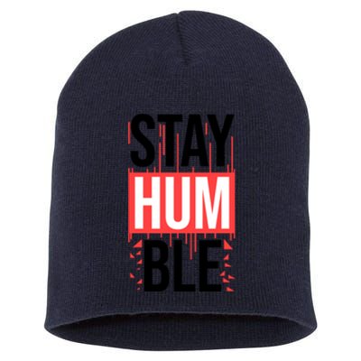 Stay Humble Short Acrylic Beanie