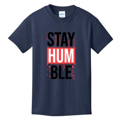 Stay Humble Kids T-Shirt