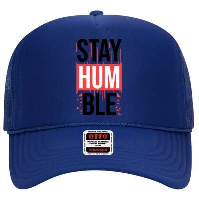 Stay Humble High Crown Mesh Back Trucker Hat