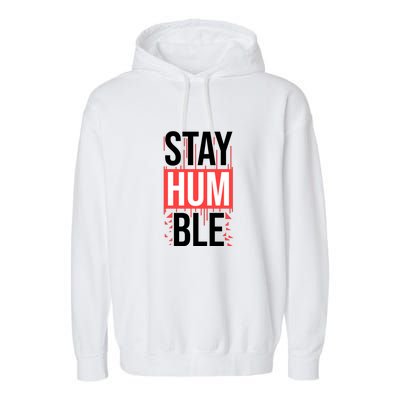 Stay Humble Garment-Dyed Fleece Hoodie