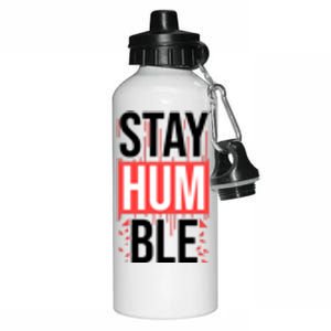 Stay Humble Aluminum Water Bottle