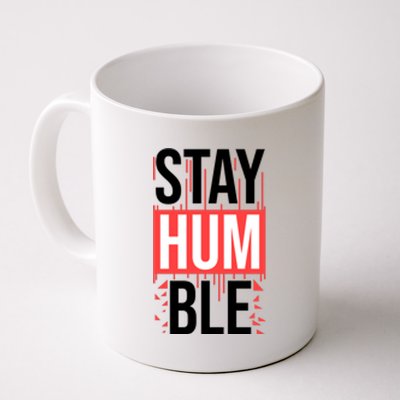 Stay Humble Coffee Mug