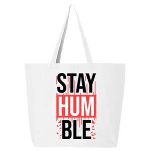 Stay Humble 25L Jumbo Tote