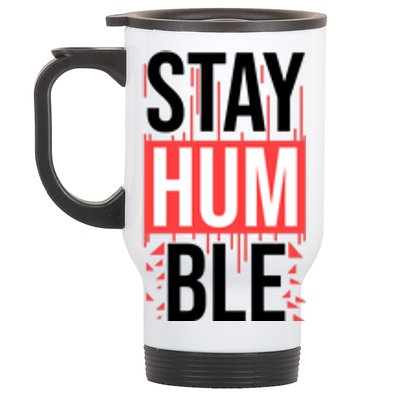 Stay Humble Stainless Steel Travel Mug