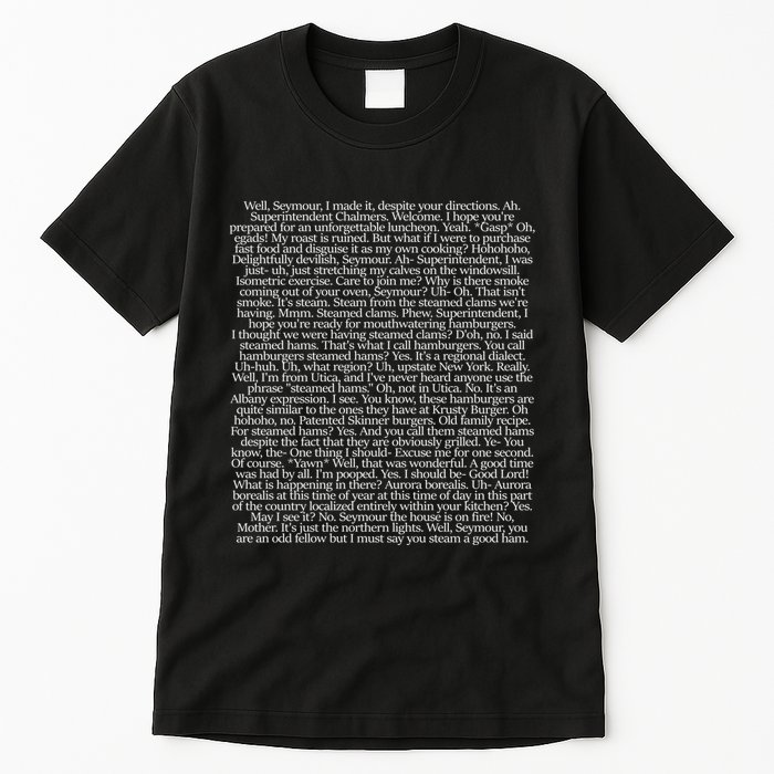 Steamed Hams Script Funny Text Tall T-Shirt