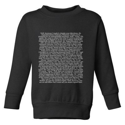 Steamed Hams Script Funny Text Toddler Sweatshirt