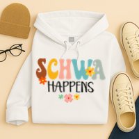 Schwa Happens Science Of Reading Teacher Intervention Groovy Hoodie