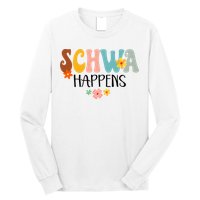 Schwa Happens Science Of Reading Teacher Intervention Groovy Long Sleeve Shirt