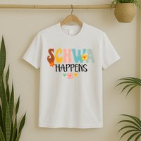 Schwa Happens Science Of Reading Teacher Intervention Groovy T-Shirt