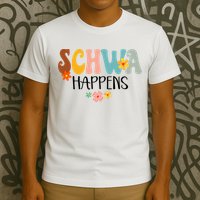 Schwa Happens Science Of Reading Teacher Intervention Groovy T-Shirt