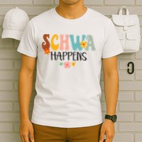 Schwa Happens Science Of Reading Teacher Intervention Groovy T-Shirt