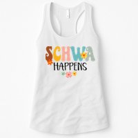 Schwa Happens Science Of Reading Teacher Intervention Groovy Womens Tank Top