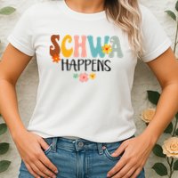 Schwa Happens Science Of Reading Teacher Intervention Groovy Womens T-Shirt