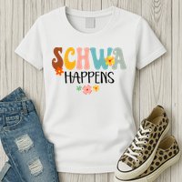 Schwa Happens Science Of Reading Teacher Intervention Groovy Womens T-Shirt