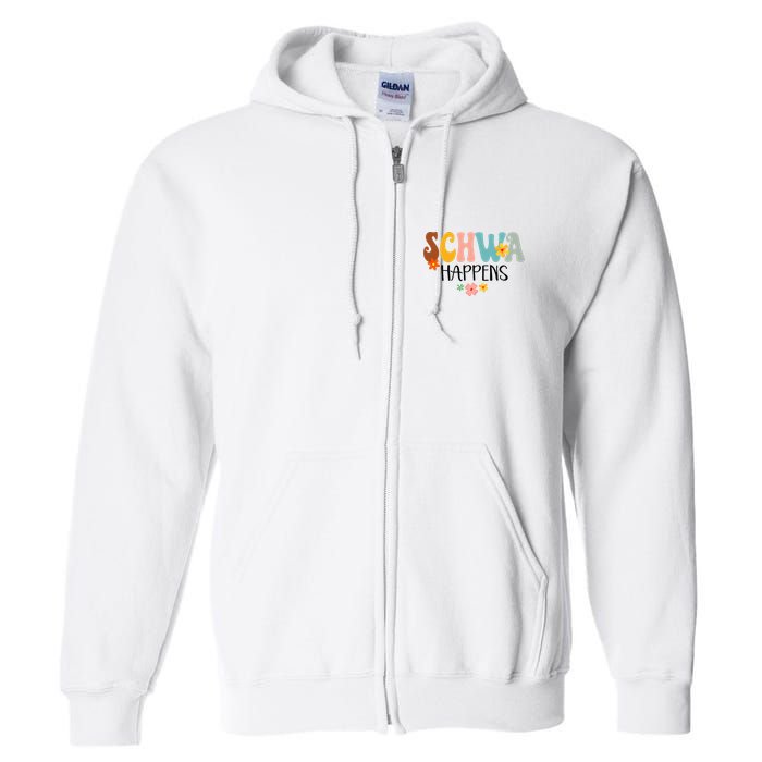 Schwa Happens Science Of Reading Teacher Intervention Groovy Full Zip Hoodie