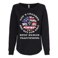 Stop Human Trafficking This Gods Children Are Not For Sale Womens California Wash Sweatshirt