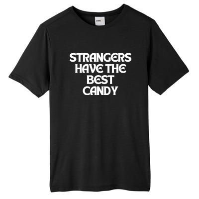 Strangers Have The Best Candy Tall Fusion ChromaSoft Performance T-Shirt