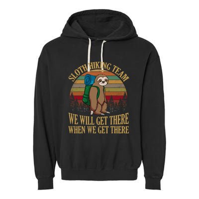 Sloth Hiking Team We Will Get There When We Get There Garment-Dyed Fleece Hoodie