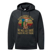 Sloth Hiking Team We Will Get There When We Get There Performance Fleece Hoodie