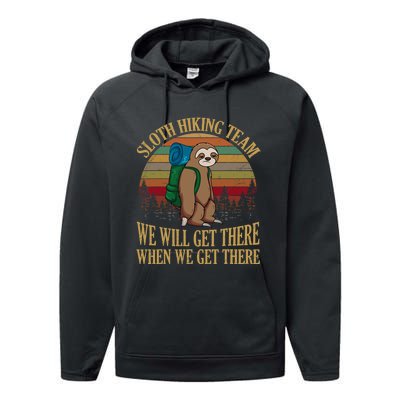 Sloth Hiking Team We Will Get There When We Get There Performance Fleece Hoodie