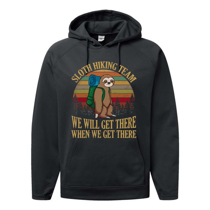 Sloth Hiking Team We Will Get There When We Get There Performance Fleece Hoodie