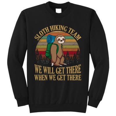 Sloth Hiking Team We Will Get There When We Get There Tall Sweatshirt