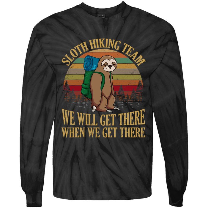 Sloth Hiking Team We Will Get There When We Get There Tie-Dye Long Sleeve Shirt