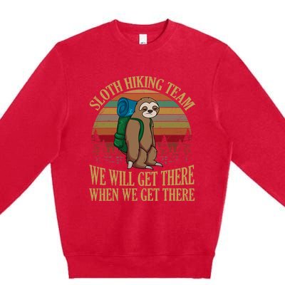 Sloth Hiking Team We Will Get There When We Get There Premium Crewneck Sweatshirt