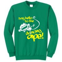 Say Hello To The Dancing Ape Sweatshirt