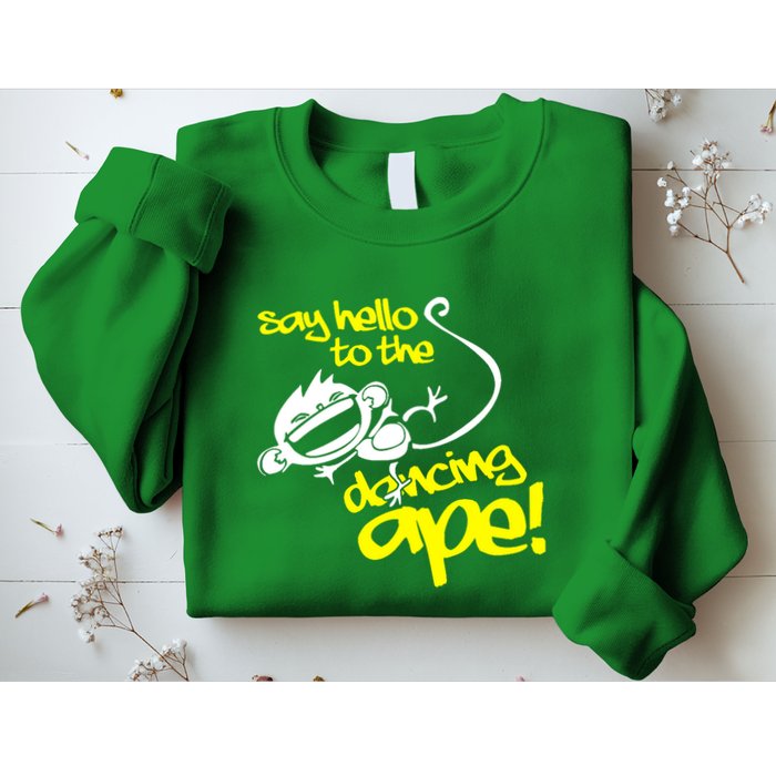 Say Hello To The Dancing Ape Sweatshirt