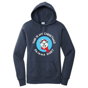 Siberian Husky This Is My Christmas Pajama Gift Women's Pullover Hoodie