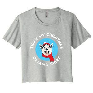 Siberian Husky This Is My Christmas Pajama Gift Women's Crop Top Tee