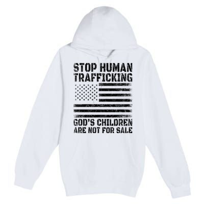 Stop Human Trafficking Gods Children Are Not For Sale. Premium Pullover Hoodie