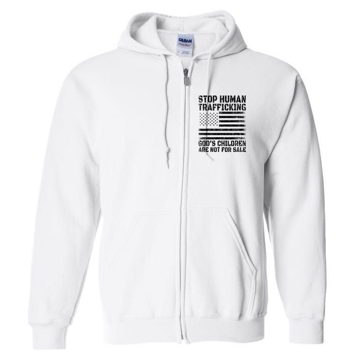 Stop Human Trafficking Gods Children Are Not For Sale. Full Zip Hoodie