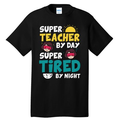 Super Hero Teacher Superheroes Funny  Tall T-Shirt