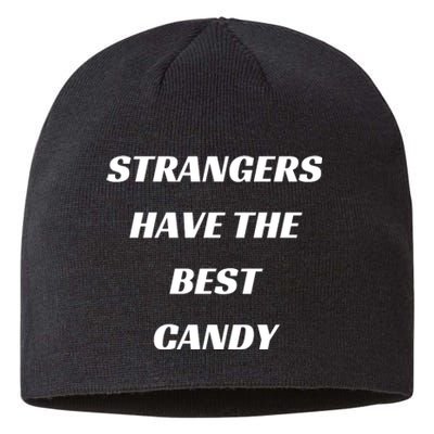 Strangers Have The Best Candy Sustainable Beanie