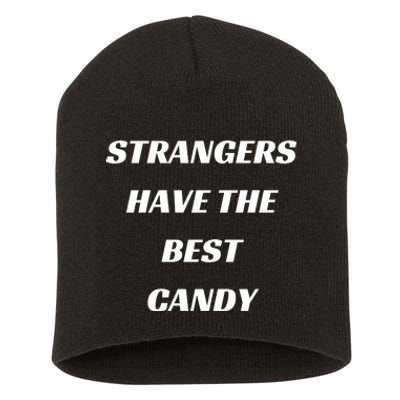 Strangers Have The Best Candy Short Acrylic Beanie