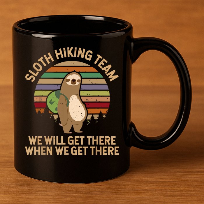 Sloth Hiking Team We Will Get There When We Get There 11oz C Handle Ceramic Mug