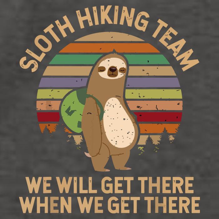 Sloth Hiking Team We Will Get There When We Get There Vector Backpack