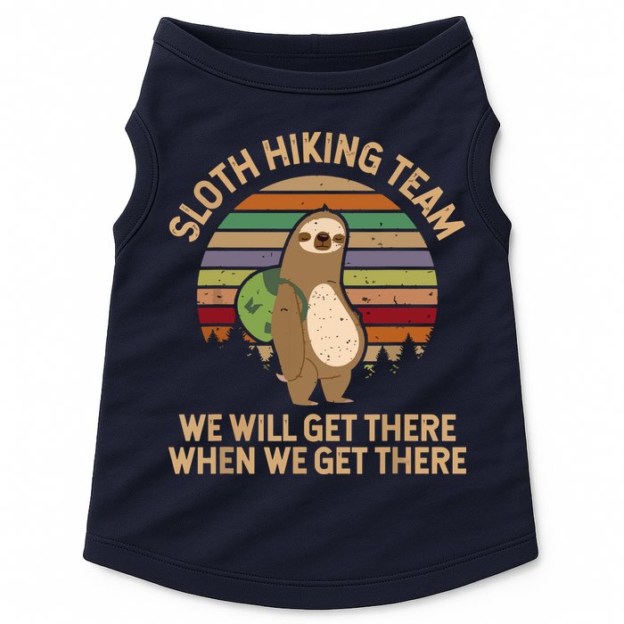 Sloth Hiking Team We Will Get There When We Get There Doggie Tank