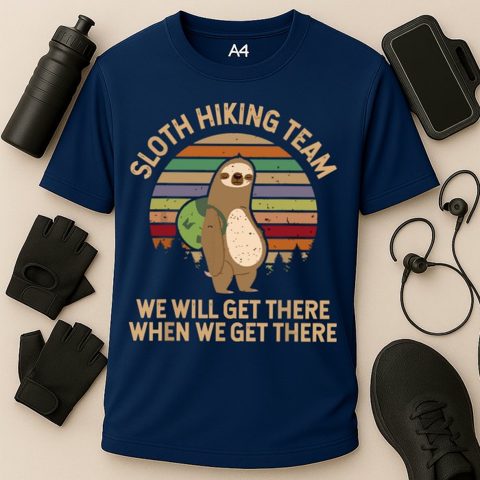 Sloth Hiking Team We Will Get There When We Get There Performance Shirt