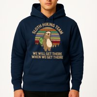 Sloth Hiking Team We Will Get There When We Get There Hoodie