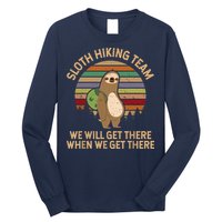 Sloth Hiking Team We Will Get There When We Get There Long Sleeve Shirt