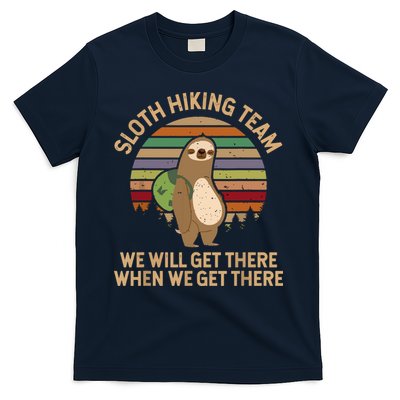 Sloth Hiking Team We Will Get There When We Get There T-Shirt