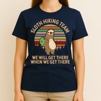 Sloth Hiking Team We Will Get There When We Get There T-Shirt