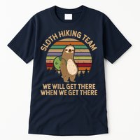 Sloth Hiking Team We Will Get There When We Get There Tall T-Shirt