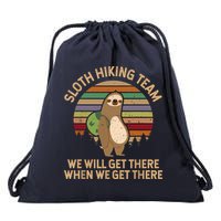 Sloth Hiking Team We Will Get There When We Get There Drawstring Bag